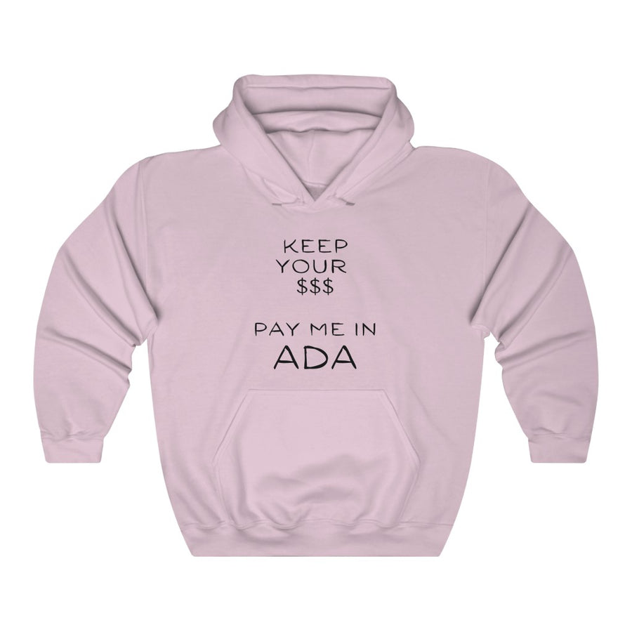 Pay Me In ADA Hoodie – Cooler Than Crypto